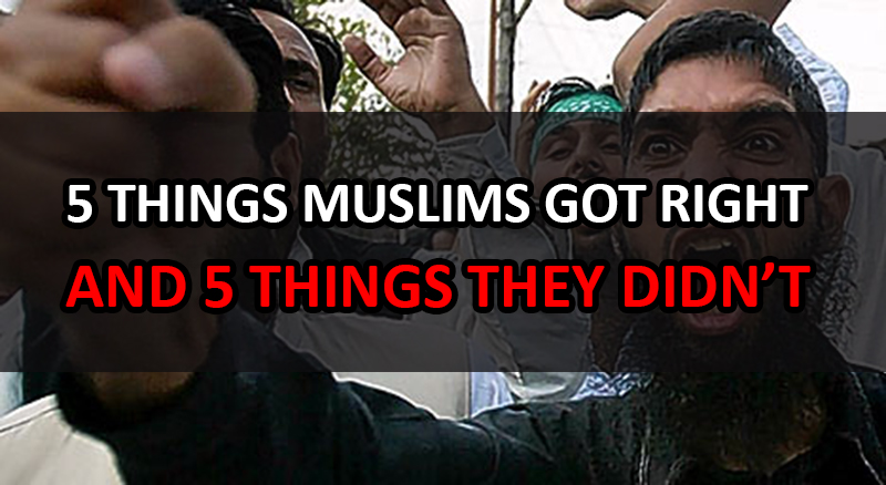things-muslims-got-right-and-5-things-they-got-wrong